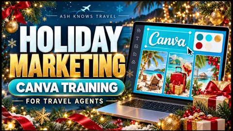 Holiday Marketing with Canva | Travel Agent Training