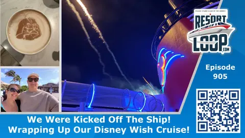 Kicked Off the Ship! Wrapping Up Our Disney Wish Cruise! [Ep.905]