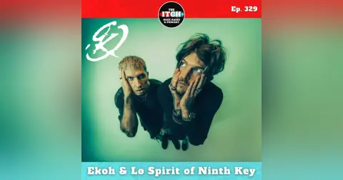 E329 Ekoh and Lø Spirit of Ninth Key on Choosing the Authentic Over the Artificial