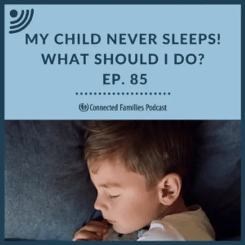 My Child Never Sleeps