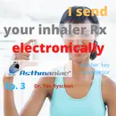 Asthmaniac Uses ePrescriptions for Your Medicine! SMART: Smart and Simple Asthma Care!