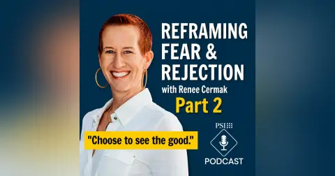 Reframing Fear & Rejection with Renee Cermak | Pt 2