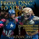 e334. From DNC to SDCC: Comparing the Convention Experience