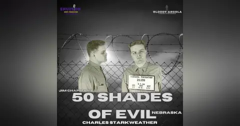 50 Shades of Evil: Nebraska - Charles Starkweather