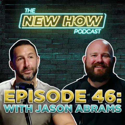 The New How Podcast – Real Estate, Wellness, and the Power of Adaptability with Jason Abrams
