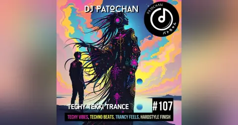 Techy Tekki Trance and Techno Episode 107