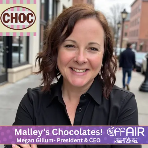 Malley's Chocolates!- Megan Gillum CEO/President (Ep. 58)