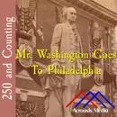 Mr. Washington Goes To Philadelphia–May 24, 1776