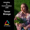 Episode 27: ArtsAbly in Conversation with Tamar Bresge