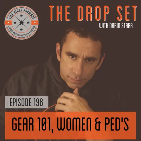 198 – Gear 101, Women & PED’s