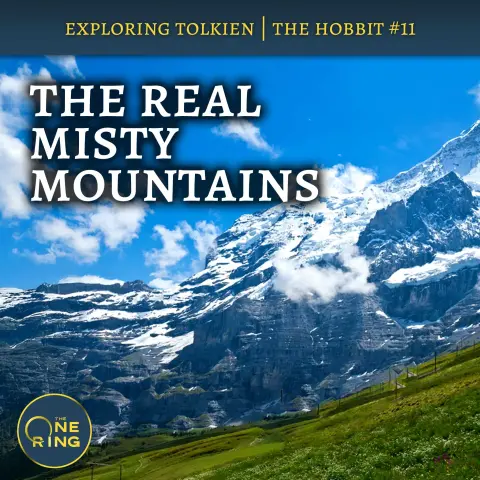 122. The Real Misty Mountains : The Hobbit #11