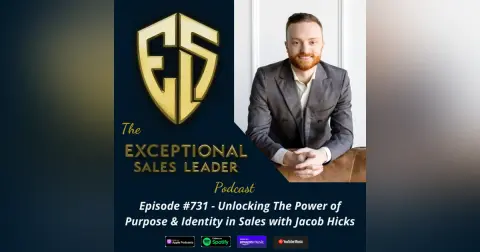 Unlocking The Power of Purpose & Identify in Sales with Jacob Hicks
