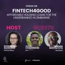 Episode 226: Fintech4Good: Affordable Housing Loans for the underbanked in Zimbabwe