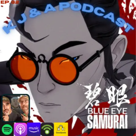 Episode 82: Blue eye Samurai
