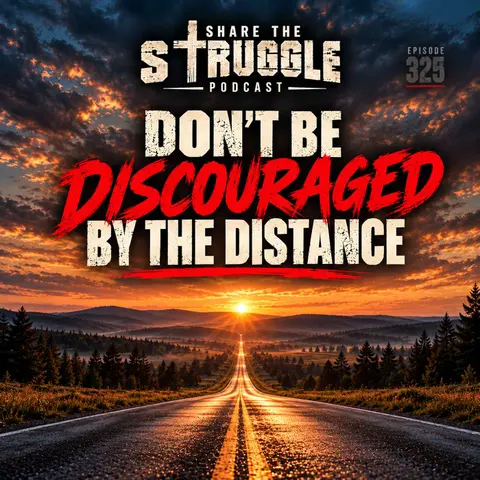 Don't Be Discouraged By The Distance