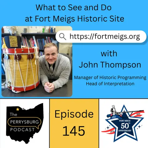 Fort Meigs Historic Site: What to See and Do with John Thompson