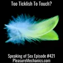 Too Ticklish To Touch?