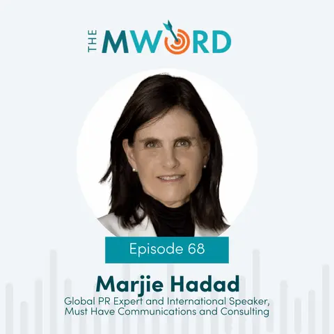 Episode 68: Reinvention, Real Talk & PR Truths with Marjie Hadad