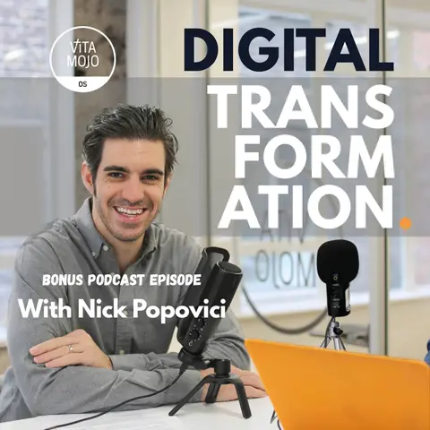 Digital Transformation with Nick Popovici Co-Founder and CEO Vita Mojo