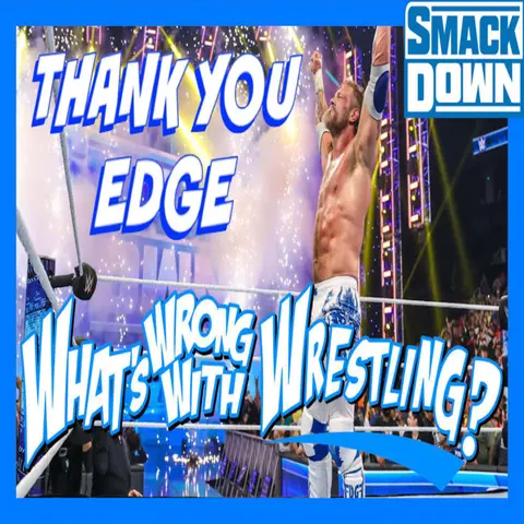 THANK YOU EDGE - WWE Raw 8/21/23 & SmackDown 8/18/23 Recap