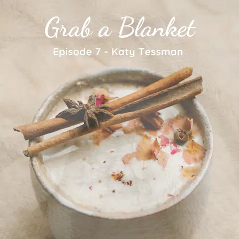 Grab a Blanket - Katy Tessman (Musician, Author)