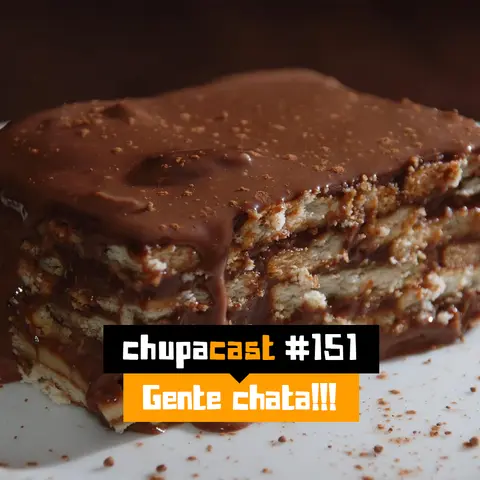 Episódio #151 – Gente Chata…