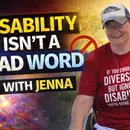 Disability Is Not a Bad Word Redefining Inclusion & Breaking Barriers (feat. Jenna Udenberg)