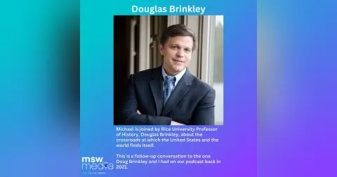 Historian, Douglas Brinkley on Trump, Biden, America, and more