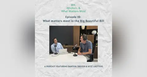 Episode 10: What matters most in the Big Beautiful Bill