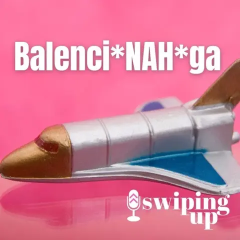 S3 Ep39: Balenci*NAH*ga