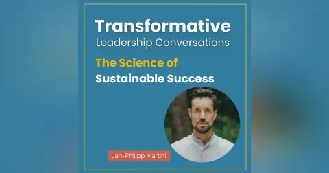 The Science of Sustainable Success with Jan-Philipp Martini