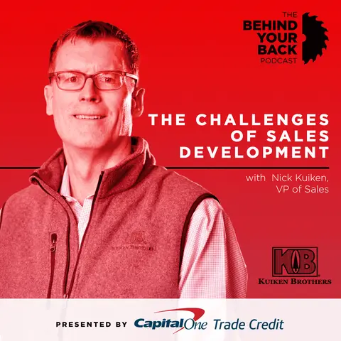 257 :: Nick Kuiken: VP of Sales at Kuiken Brothers on the Challenges of Sales Development