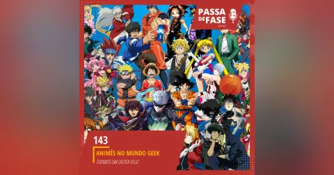 Animes no universo Geek e um caster feliz