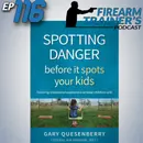 EP-116 Spotting Danger before it Spots Your Kids
