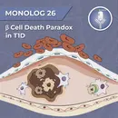 Monolog 26 - Beta cell death paradox in T1D