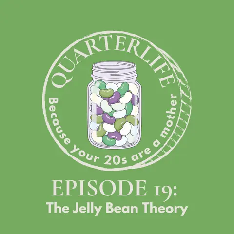 Flusterclux Quarterlife: The Jelly Bean Theory
