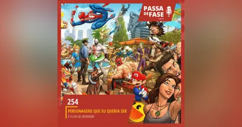 #254 | Personagens que eu queria ser