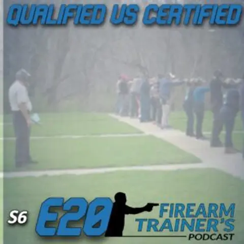 S6E20 Qualified vs Certified