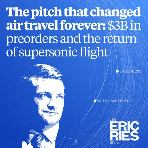 The pitch that changed air travel forever: $3B in preorders, Richard Branson’s backing, and the return of supersonic flight | Blake Scholl (Boom Supersonic)