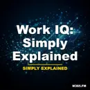 Work IQ: Simply Explained