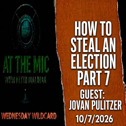 How To Steal An Election Part 7 - ATM Wildcard - with Jovan Pulitzer - (10/7/2026)