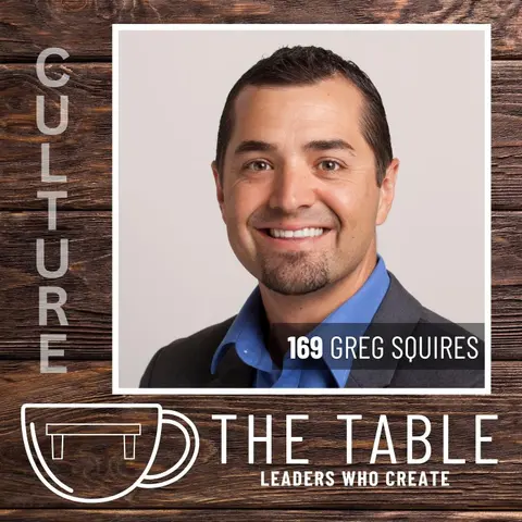 169 Inheriting and Shaping Organizational Culture: Greg Squires of The Parable Group on Values-Driven Leadership