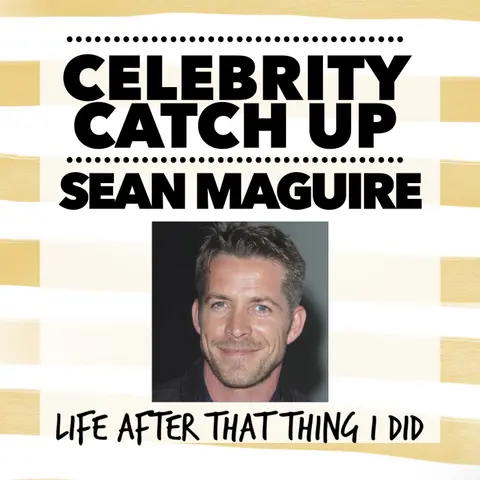 Sean Maguire - aka Teen heartthrob turned Hollywood star