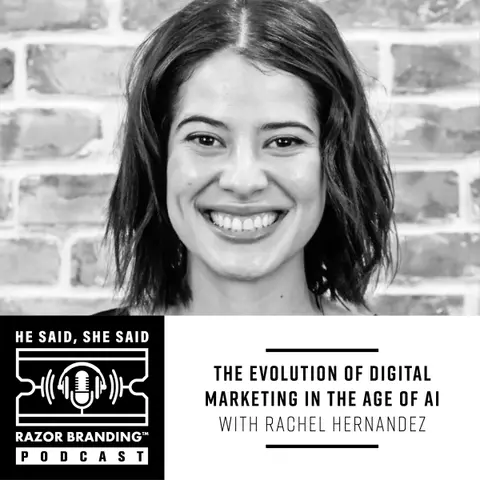 The Evolution of Digital Marketing in the age of AI with Rachel Hernandez