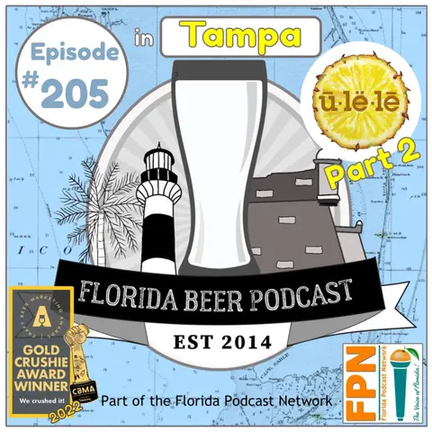 Florida Beer Podcast - Episode 205: Ulele, Part 2
