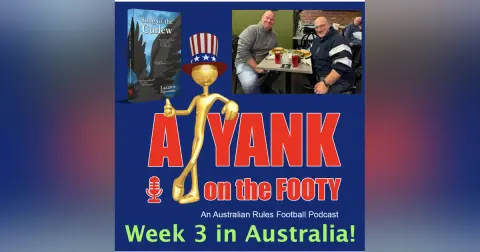 AFL - Week 3 of my trip to Australia