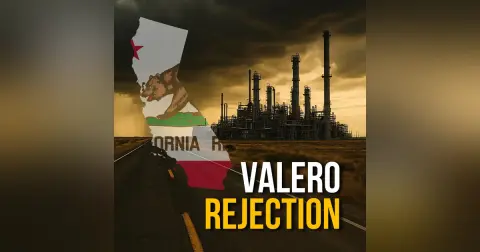 Why Valero Said No Is Good for California