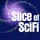 Slice of SciFi