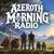 Azeroth Morning Radio: A World of Warcraft Podcast