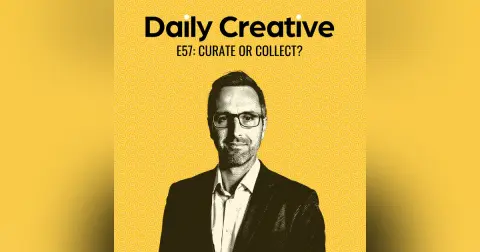 Are You a Collector, Or a Curator?